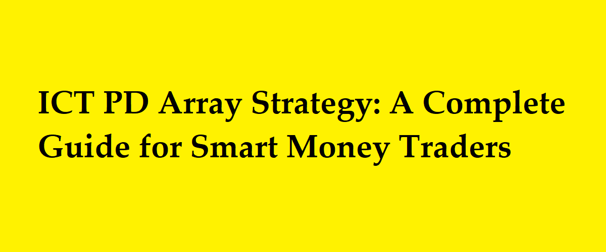ICT PD Array Strategy